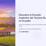 1 Descubre el Encanto Autentico del Turismo Rural en Ecuador